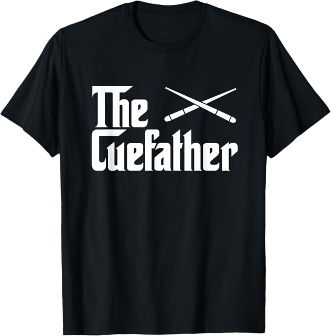 The Cue Father Funny Pool Billiards Player Gift T-Shirt