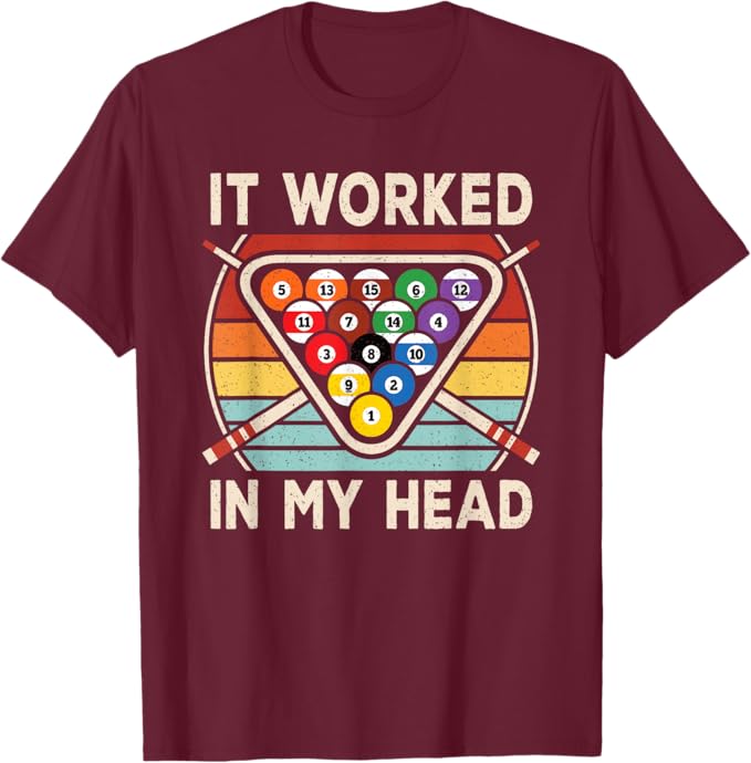 It Worked in My Head Pool Lover Billiard Player T-Shirt